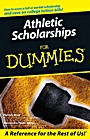 Athletic Scholarships For Dummies - ISBN 9780764598043