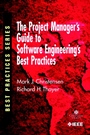 The Project Managers Guide to Software Engineerings Best Practices - ISBN 9780769511993