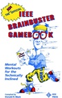 The Unofficial IEEE Brainbuster Gamebook: Mental Workouts for the Technically Inclined - ISBN 9780780304239
