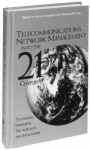 Telecommunications Network Management into the 21st Century: Techniques, Standards, Technologies, and Applications - ISBN 9780780310131