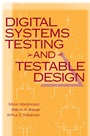 Digital Systems Testing and Testable Design - ISBN 9780780310629