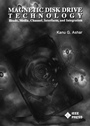 Magnetic Disk Drive Technology: Heads, Media, Channel, Interfaces, and Integration - ISBN 9780780310834