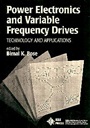 Power Electronics and Variable Frequency Drives: Technology and Applications - ISBN 9780780310841