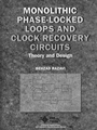 Monolithic Phase–Locked Loops and Clock Recovery Circuits: Theory and Design - ISBN 9780780311497