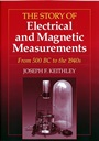 The Story of Electrical and Magnetic Measurements: From 500 BC to the 1940s - ISBN 9780780311930