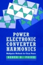 Power Electronics Converter Harmonics: Multipulse Methods for Clean Power - ISBN 9780780353947