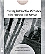 Creating Interactive Websites with PHP and Web Services - ISBN 9780782142792