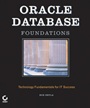 Oracle Database Foundations: Technology Fundamentals for IT Success - ISBN 9780782143720