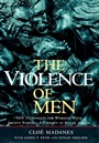 The Violence of Men: New Techniques for Working with Abusive Families: A Therapy of Social Action - ISBN 9780787901172