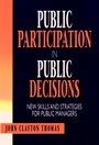 Public Participation in Public Decisions: New Skills and Strategies for Public Managers - ISBN 9780787901295