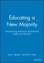 Educating a New Majority: Transforming Americas Educational System for Diversity - ISBN 9780787901301