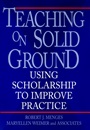 Teaching on Solid Ground: Using Scholarship to Improve Practice - ISBN 9780787901332