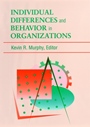 Individual Differences and Behavior in Organizations - ISBN 9780787901745