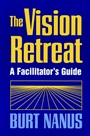 The Vision Retreat Set: A Facilitators Guide - ISBN 9780787901752