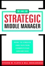 The Strategic Middle Manager: How to Create and Sustain Competitive Advantage - ISBN 9780787902087