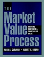 The Market Value Process: Bridging Customer & Shareholder Value - ISBN 9780787902759