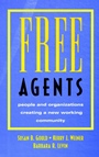 Free Agents: People and Organizations Creating a New Working Community - ISBN 9780787902834