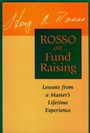 Rosso on Fund Raising: Lessons from a Masters Lifetime Experience - ISBN 9780787903046