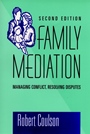 Family Mediation: Managing Conflict, Resolving Disputes - ISBN 9780787903121