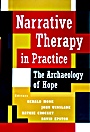 Narrative Therapy in Practice: The Archaeology of Hope - ISBN 9780787903138
