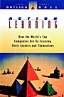 Action Learning: How the Worlds Top Companies are Re–Creating Their Leaders and Themselves - ISBN 9780787903497