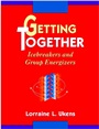Getting Together: Icebreakers and Group Energizers - ISBN 9780787903558