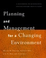 Planning and Management for a Changing Environment: A Handbook on Redesigning Postsecondary Institutions - ISBN 9780787908492