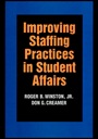 Improving Staffing Practices in Student Affairs - ISBN 9780787908515