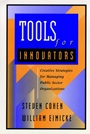 Tools for Innovators: Creative Strategies for Strengthening Public Sector Organizations - ISBN 9780787909536