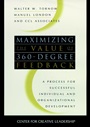 Maximizing the Value of 360–degree Feedback: A Process for Successful Individual and Organizational Development - ISBN 9780787909581
