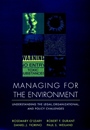 Managing for the Environment: Understanding the Legal, Organizational, and Policy Challenges - ISBN 9780787910044