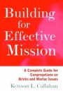 Building for Effective Mission: A Complete Guide for Congregations on Bricks and Mortar Issues - ISBN 9780787938727