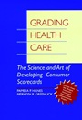 Grading Health Care: The Science and Art of Developing Consumer Scorecards - ISBN 9780787940270