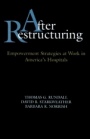 After Restructuring: Empowerment Strategies at Work in Americas Hospitals - ISBN 9780787940294
