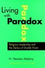 Living with Paradox: Religious Leadership and the Genius of Double Vision - ISBN 9780787940577