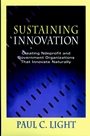 Sustaining Innovation: Creating Nonprofit and Government Organizations that Innovate Naturally - ISBN 9780787940980