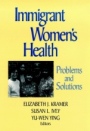 Immigrant Womens Health: Problems and Solutions - ISBN 9780787942946