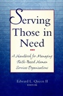 Serving Those in Need: A Handbook for Managing Faith–Based Human Services Organizations - ISBN 9780787942960