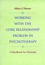 Working with the Core Relationship Problem in Psychotherapy: A Handbook for Clinicians - ISBN 9780787943011