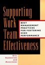 Supporting Work Team Effectiveness: Best Management Practices for Fostering High Performance - ISBN 9780787943226