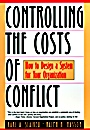 Controlling the Costs of Conflict: How to Design a System for Your Organization - ISBN 9780787943233