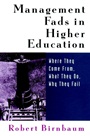 Management Fads in Higher Education: Where They Come From, What They Do, Why They Fail - ISBN 9780787944568