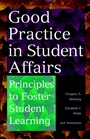 Good Practice in Student Affairs: Principles to Foster Student Learning - ISBN 9780787944575