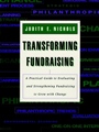 Transforming Fundraising: A Practical Guide to Evaluating and Strengthening Fundraising to Grow with Change - ISBN 9780787944957