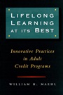 Lifelong Learning at Its Best: Innovative Practices in Adult Credit Programs - ISBN 9780787946036