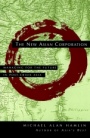 The New Asian Corporation: Managing for the Future in Post–Crisis Asia - ISBN 9780787946067