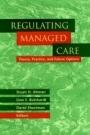 Regulating Managed Care: Theory, Practice, and Future Options - ISBN 9780787947835
