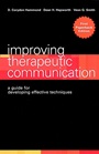 Improving Therapeutic Communication: A Guide for Developing Effective Techniques - ISBN 9780787948061