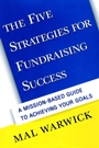 The Five Strategies for Fundraising Success: A Mission–Based Guide to Achieving Your Goals - ISBN 9780787949945