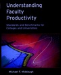 Understanding Faculty Productivity: Standards and Benchmarks for Colleges and Universities - ISBN 9780787950224